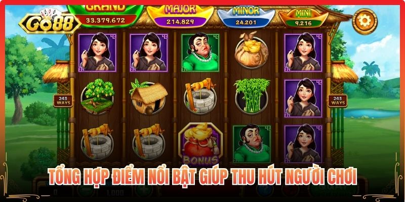 Tổng hợp điểm nổi bật giúp thu hút người chơi