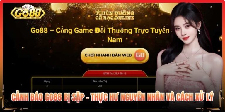 Cảnh Báo Go88 Bị Sập
