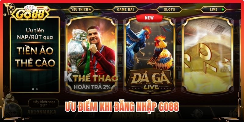 Ưu điểm khi đăng nhập Go88

