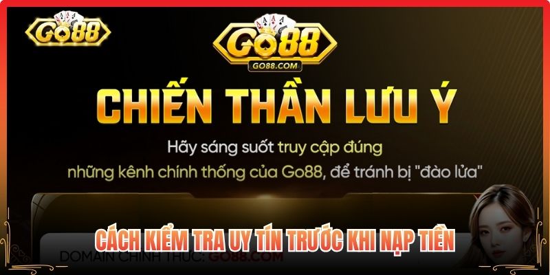 Cách kiểm tra uy tín trước khi nạp tiền