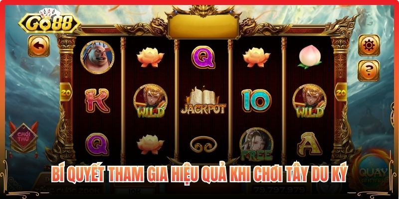 Bí quyết tham gia hiệu quả khi chơi tây du ký